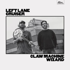 LEFT LANE CRUISER - Claw Machine Wizard