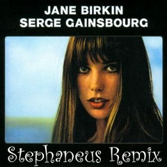 Jane Birkin & Serge Gainsbourg  - Je T'aime...Moi Non Plus (Stephaneus Remix)
