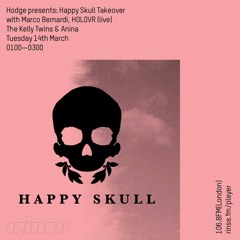 Rinse FM Podcast - Hodge Presents: Happy Skull Takeover - 14th March 2017