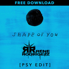 Ed Sheeran - Shape of you (Rene Rodrigezz Psy Edit)
