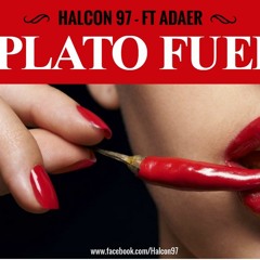 Tu plato fuerte - Halcon Ft Adaer