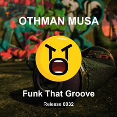 Othman Musa - Funk That Groove