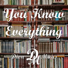 You Know Everything