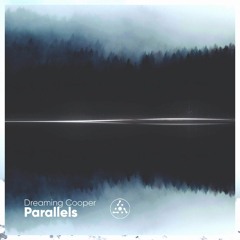 Dreaming Cooper - Parallels - Full Mixed Album (Astropilot Music)