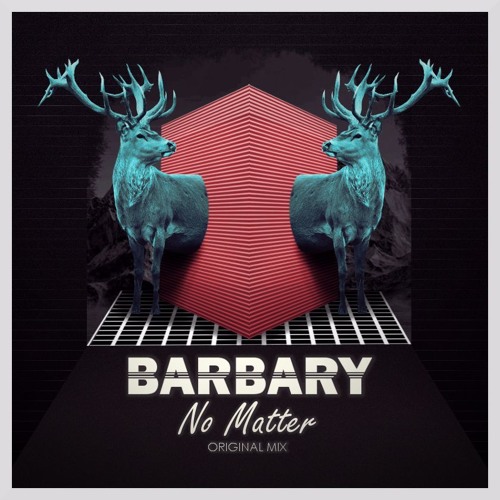 Barbary - No Matter (Original Mix)