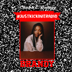 Best of Brandy (Tribute Mix) #JustKickinItRadio @DjChubbESwagg