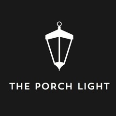 The Porch Light | Vol.02
