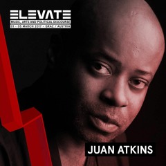 JUAN ATKINS  -  LIVE AT ELEVATE 2017