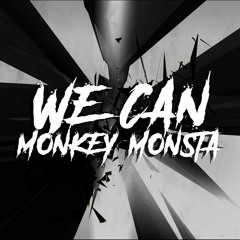 We Can MONKEY MONSTA