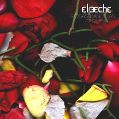 ElPeche (Feat. Artéria FM)- Rosas Bandidas (Atimos Remix)