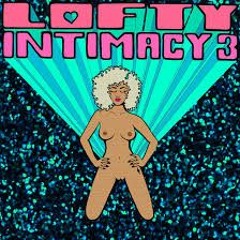 Lofty305 - Talk To Me///////////////////INTIMACY3