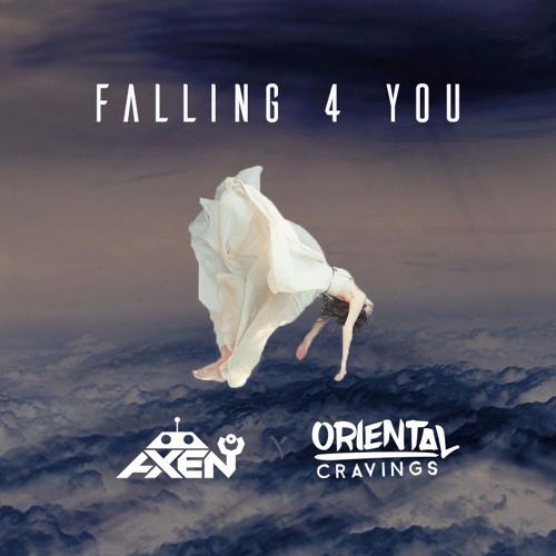 AXEN x ORIENTAL CRAVINGS - Falling 4 You