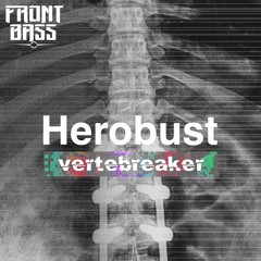 Herobust - Vertebreacker (Front Bass Remix)