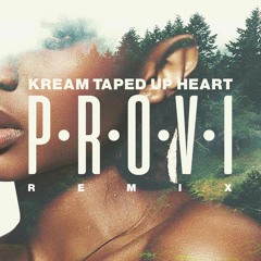 Kream - Taped Up Heart (PROVI Remix)