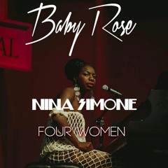 Nina Simone x Baby Rose - Four Women
