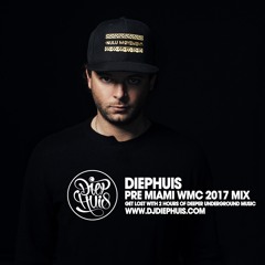 Diephuis Pre Miami WMC 2017 Mix