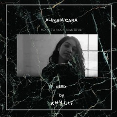 Alessia Cara - Scars To Your Beautiful (Remix)