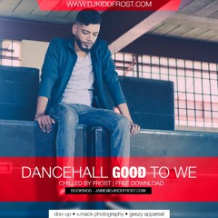 Dancehall Good To We (Episode One)(Clean)