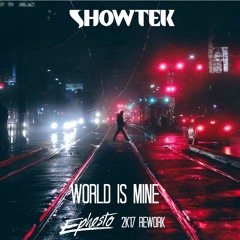 Showtek - World is Mine (Ephesto 2K17 Rework) [FREE DOWNLOAD]