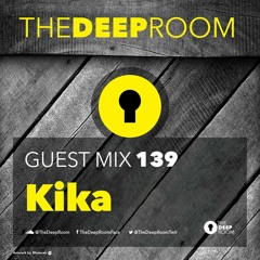 The Deep Room Guest Mix 139 - Kika (Beachgrooves)
