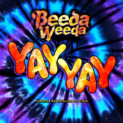 Beeda Weeda - Yay Yay (Prod. Keise On Da Track) [Thizzler.com Exclusive]