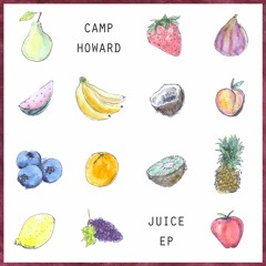 Camp Howard - Juice