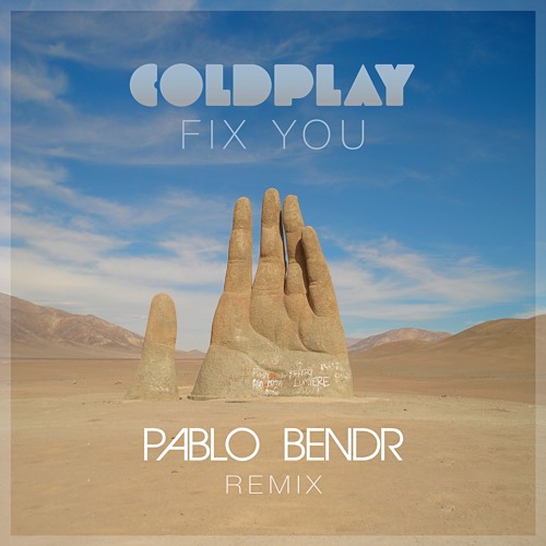 Coldplay - Fix You (PABLO BENDR Remix)