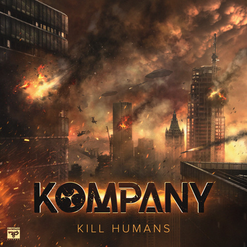 Kompany - Kill Humans (Premiere)