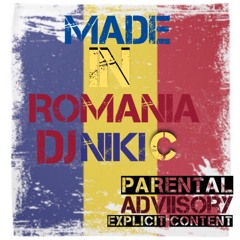 Made In Romania DJ Niki C