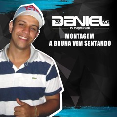 MT A BRUNA VEM SENTANDO [ DJ DANIEL MG ] LIGHT