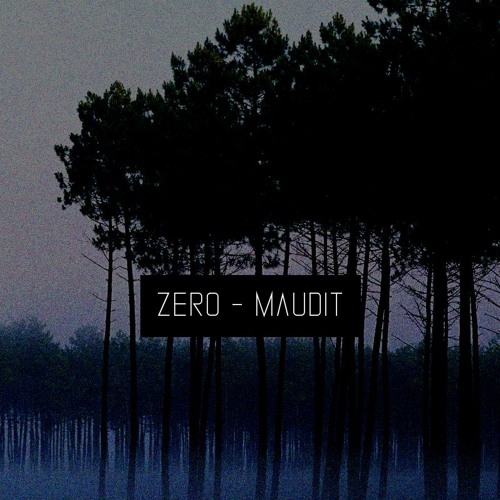 Zero - Maudit (prod. Ironic)