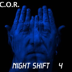 DJ C.O.R. NIGHT SHIFT - 4                IBIZA LIVE RADIO
