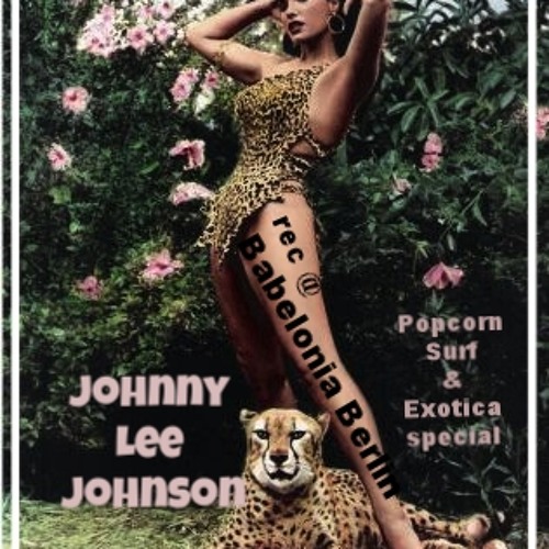 Johnny Lee Johnson - Popcorn Surf & Exotica special