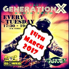 GL0WKiD pres. Generation X [RadioShow] (14MAR2017) [PLAYLIST]