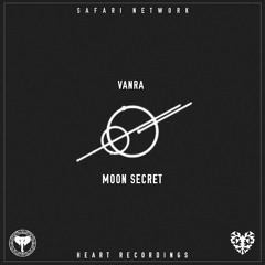VANRA - MOON SECRET [SAFARI x HEART]