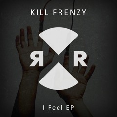 Kill Frenzy - I Feel
