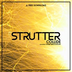 Strutter Ft. Char - Collide (Original Mix) [Free Download]