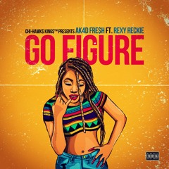 "GO FIGURE" AK4D FRE$H Ft. Rexy Reckie (THROWBACK)
