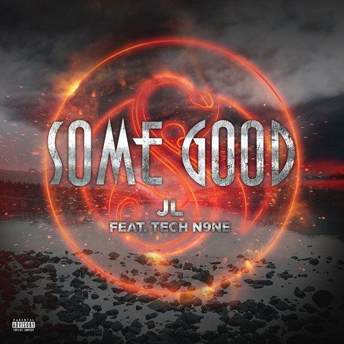 "Some Good" (JL ft. Tech N9ne)