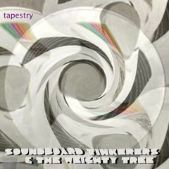 Tapestry - Soundboard Tinkerers & The Weighty Tree