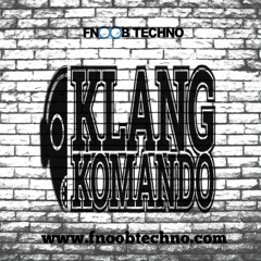 KLANG KOMANDO Episode 001 - CHINASKI_31 Mix @ FNOOB TECHNO RADIO