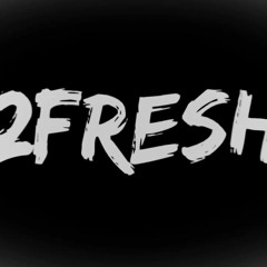 2Fresh - 38baby(streetcuzinz.ent)