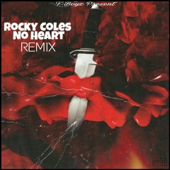 Rocky Coles - No heart Remix