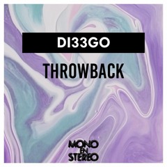 DI33GO - Throwback (Extended Version)[FREE DOWNLOAD]