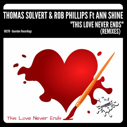 Thomas Solvert, Rob Phillips, Ann Shine - This Love Never Ends (Original Mix)