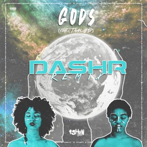 Oshun - Gods (DASHR Remix)
