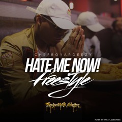 Chefboyardeezy - Hate Me Now