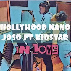 HOLLYHOODNANO - INLOVE JOSO FT KIDSTAR