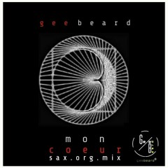 Gee Beard - Mon Coeur ( sax orginal mix )