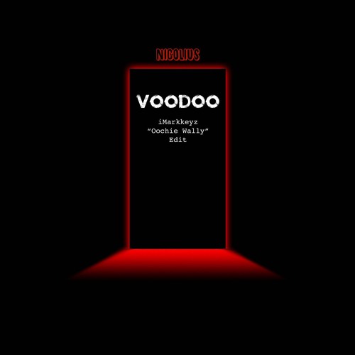 Willy William - Voodoo (iMarkkeyz x Nicolius "Oochie Wally" Flip) [RIP Nicolius 😞💔]